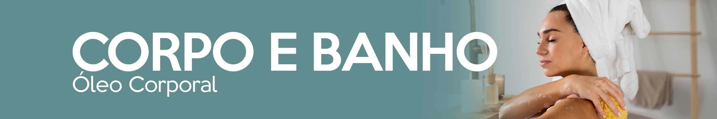 Corpo e Banho Óleo Corporal
