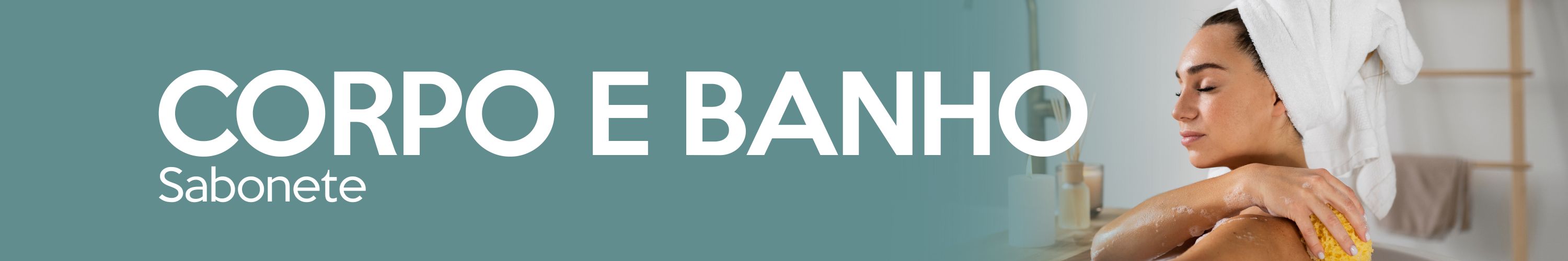Corpo e Banho Sabonete