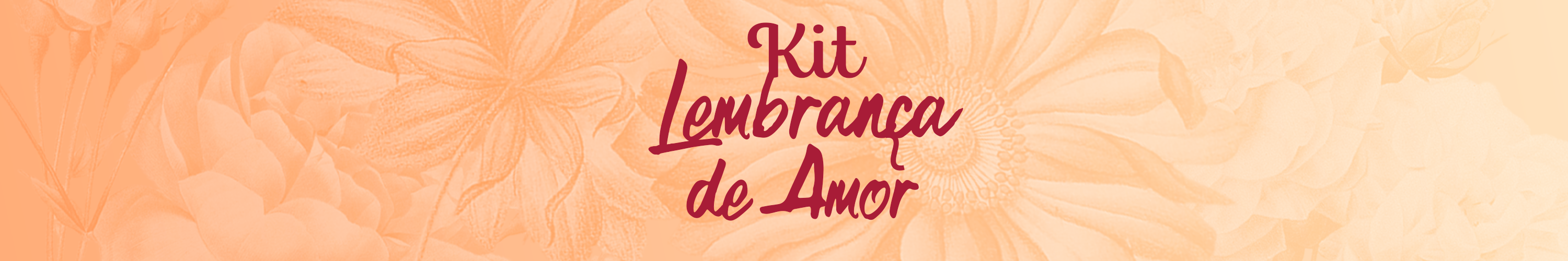 Kit Lembrança de Amor
