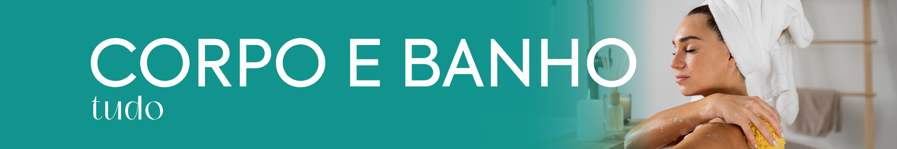 Corpo e Banho